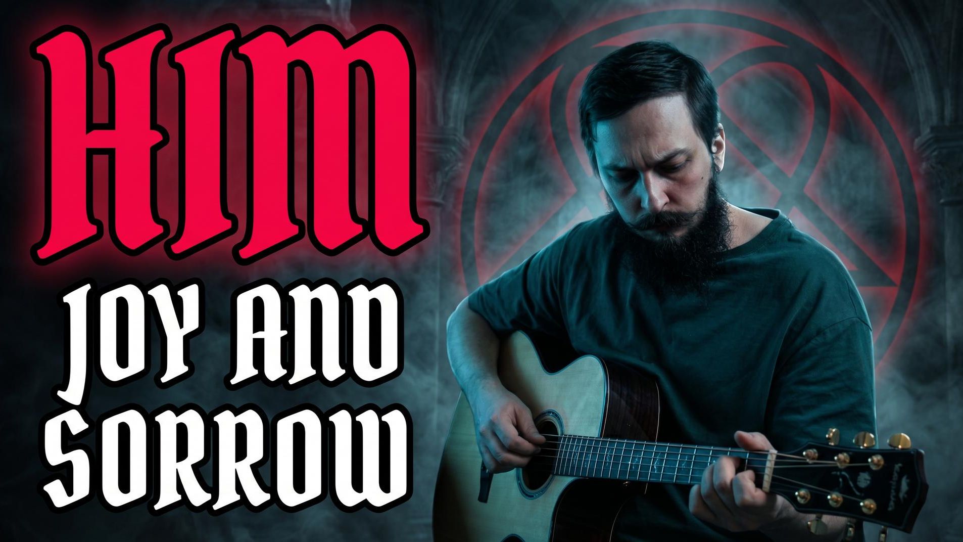 HIM - Joy And Sorrow | Acoustic Cover