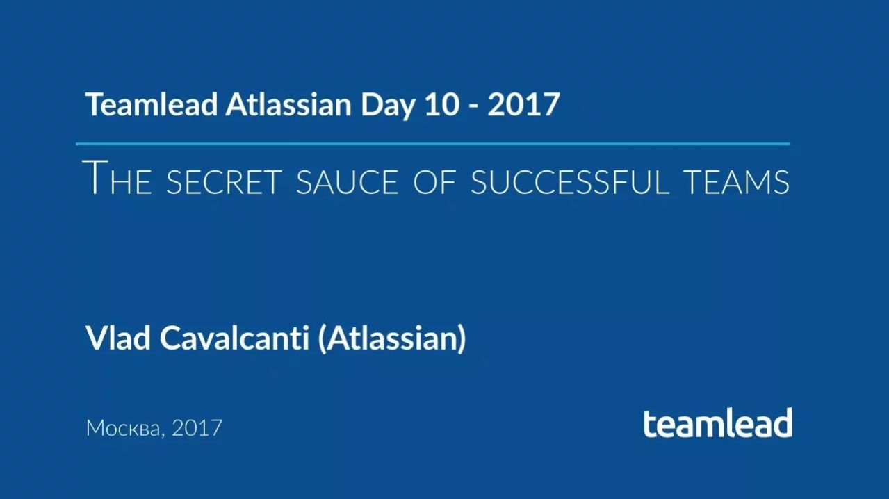TAD 10 - 2017. The secret sauce of successful teams.
