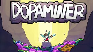 ШИКАРНЫЙ ДОБЫТЧИК ИСКОПАЕМЫХ  DOPAMINER