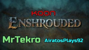 Enshrouded! Часть 21 (Сегодня не один)