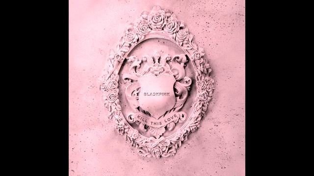 BLACKPINK-Kill This Love (instrumental)