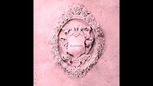 BLACKPINK-Kill this love (instrumental)