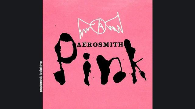 Aerosmith - Pink, 1997 Pink (papamoski Balakovo)
