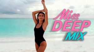 Miss Deep House Mix 2026