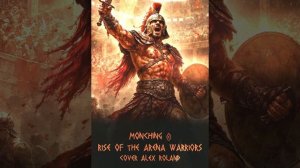 Monching © Rise of the Arena Warriors - Cover Alex Roland