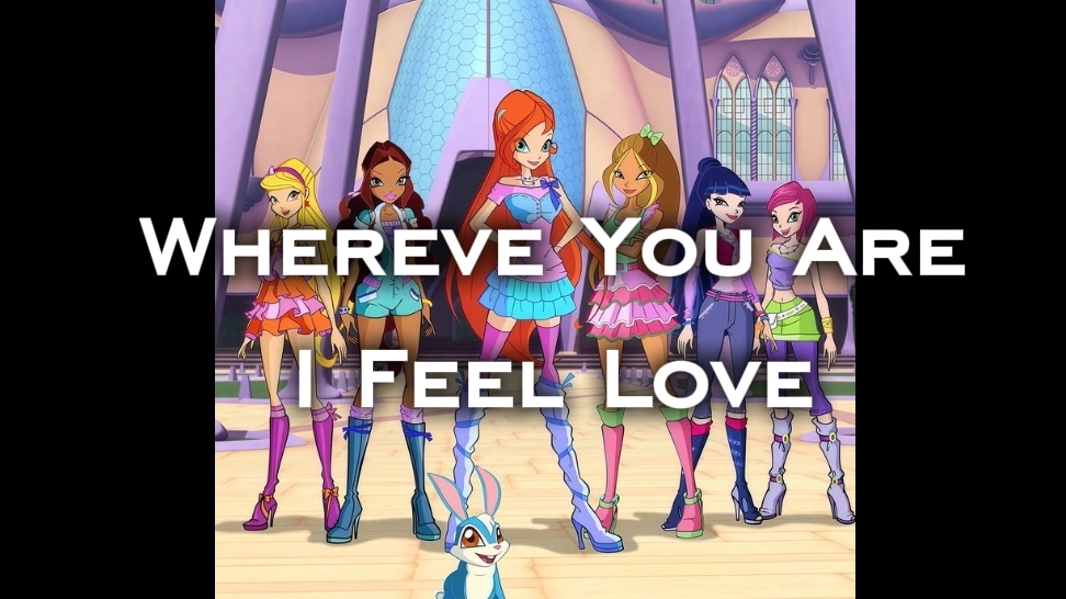 Клуб Винкс клип на песню Whereve You Are I Feel Love заказ