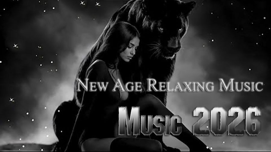 New Age Relaxing Music (Music 2026)
