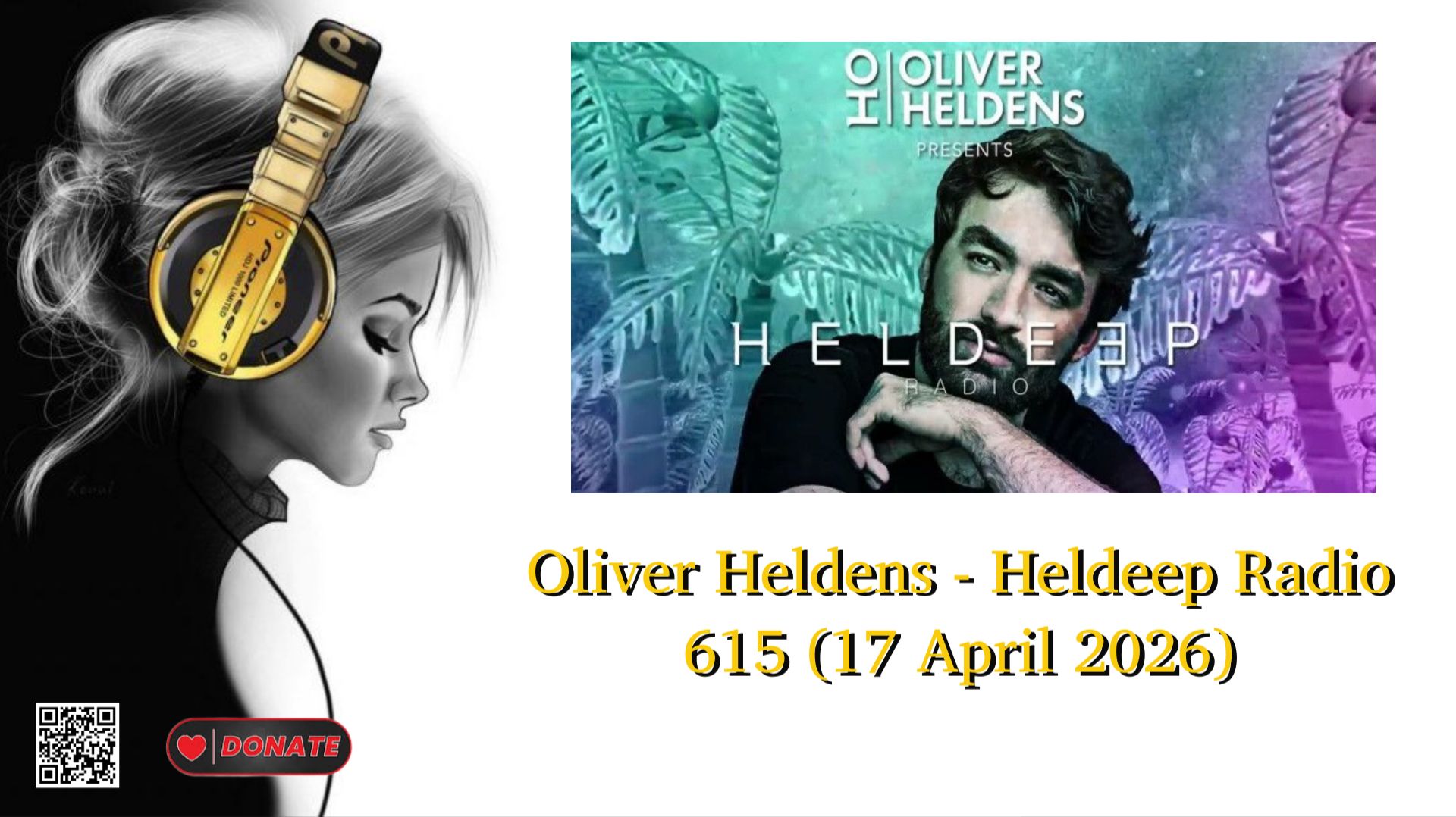 Oliver Heldens - Heldeep Radio 615 (17 April 2026)