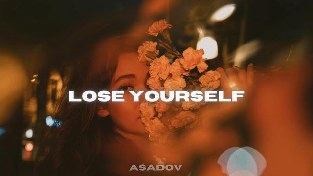 Asadov – Lose Yourself
