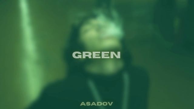 Asadov  –  Green (Remake)