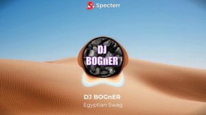 DJ BOGnER - Egyptian swag