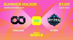 TIMELESS VS RYZEN | SUMMER MAJOR | RANKINGS III | 16.04.2026