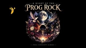 A NIGHT OF THE PROG ROCK ATMOSPHERIC PROGRESSIVE ROCK CONCEPT ALBUM - 2026г.