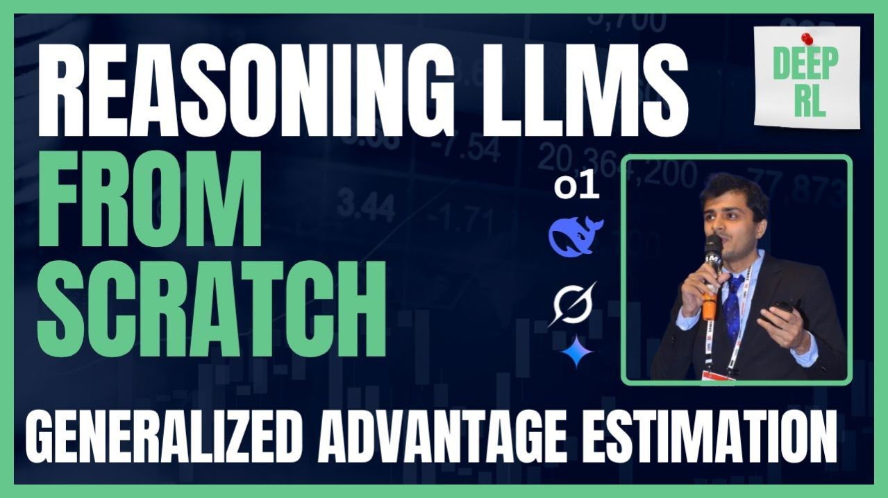 16) Lecture 15 - Generalized Advantage Estimation ReinforcementLearningPhaseReasoningLLMsfromScratch