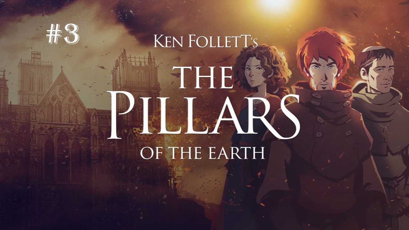 Ken Follett's The Pillars Of The Earth - Вечерний Воскресный Стрим 3