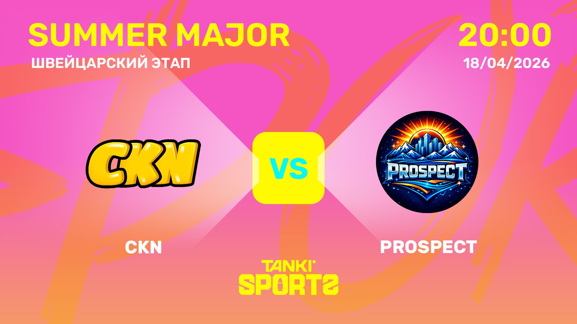 CKN VS PROSPECT | SUMMER MAJOR | RANKINGS III | 18.04.2026