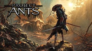 Анонсирован PROJECT ANTS — souls-like с элементами Metroidvania | ТРЕЙЛЕР