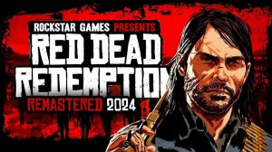 Red Dead Redemption Remastered Эпизод 1