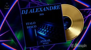 𝐃𝐉 𝐀𝐋𝐄𝐗𝐀𝐍𝐃𝐑𝐄)(𝐀𝐍𝐈𝐑𝐀𝐇  𝐑𝐄𝐌𝐈𝐗 - 𝐈𝐓𝐀𝐋𝐎 𝐃𝐈𝐒𝐂𝐎 𝟐𝟎𝟐𝟔