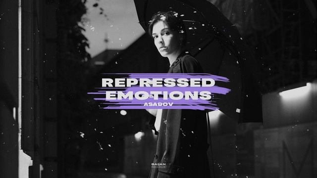 Asadov – Repressed Emotions