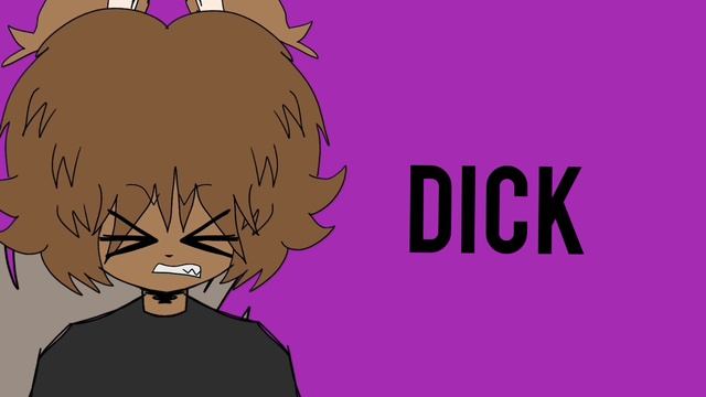 D..ck... D...ck.  Animation Meme// Marazmm