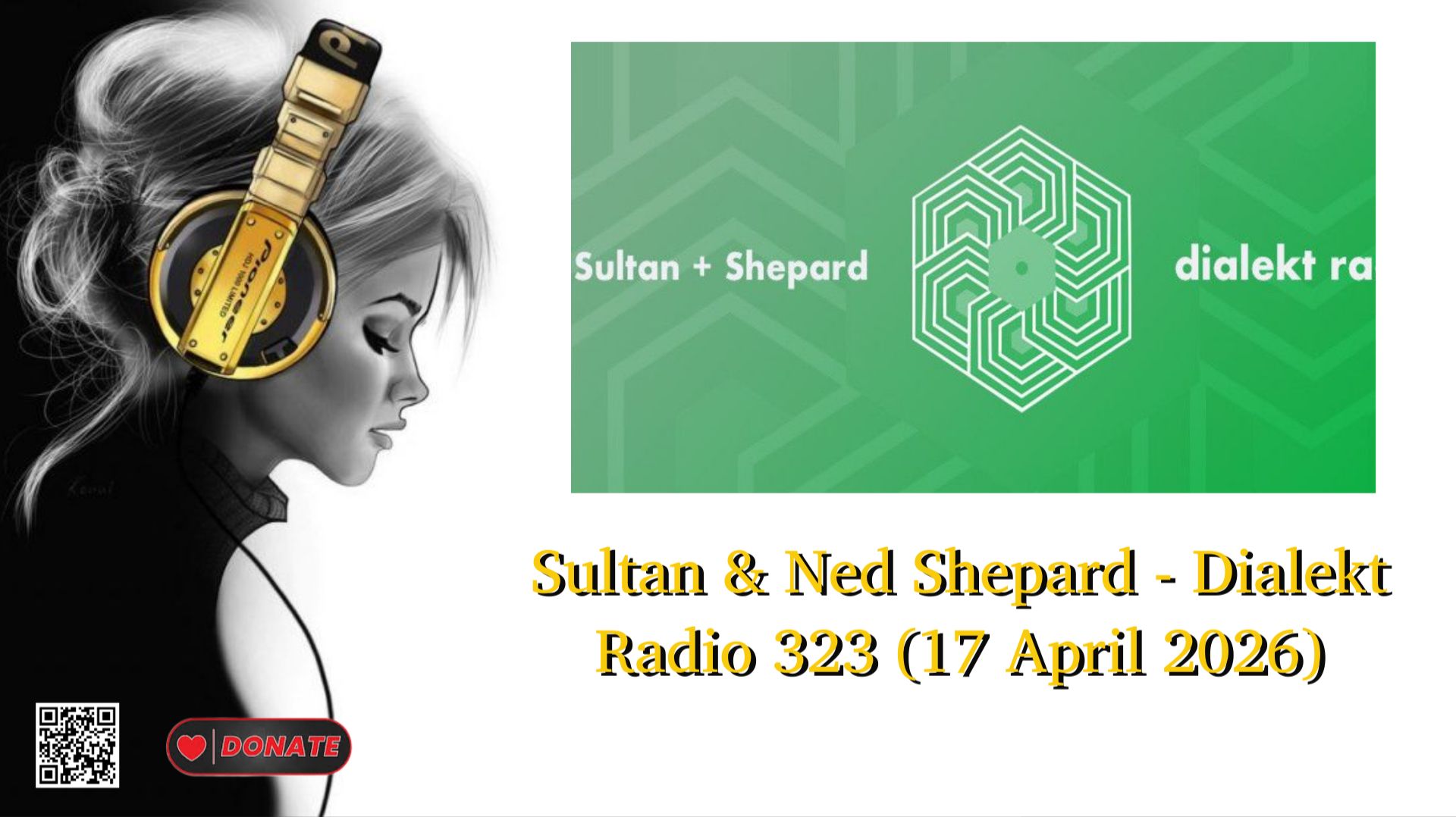 Sultan & Ned Shepard - Dialekt Radio 323 (17 April 2026)
