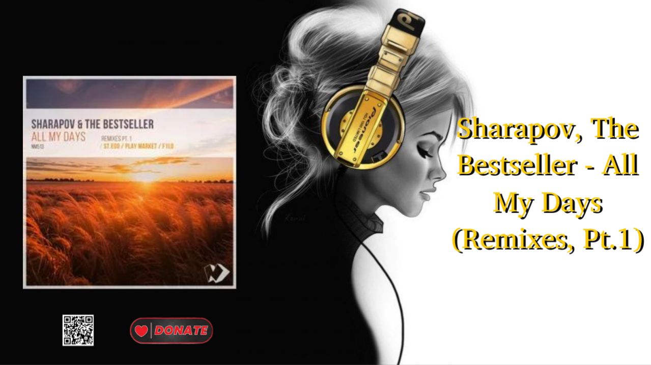 Sharapov, The Bestseller - All My Days (Remixes, Pt.1)