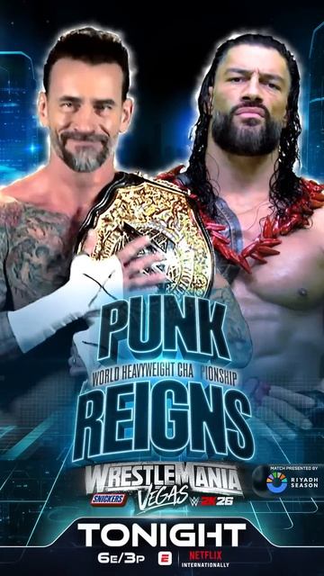 CM Punk And Roman Reigns Collide For The World Heavyweight Championship TONIGHT At #WrestleMania!