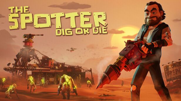 The Spotter Dig Or Die Часть 3