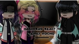Hashiras React To Emily Kocho 💔 Creds In Desc *
