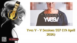 Yves V - V Sessions 557 (19 April 2026)