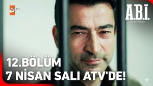 A.B.İ. 12. Bölüm Fragman | Yeni Bölümüyle 7 Nisan Salı 20.00'de atv'de! ‪@atvturkiye‬