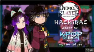 Hashiras React To Kpop Demon Hunters [As The Future], Kny X Kpdh, Made By Yuk!Ra