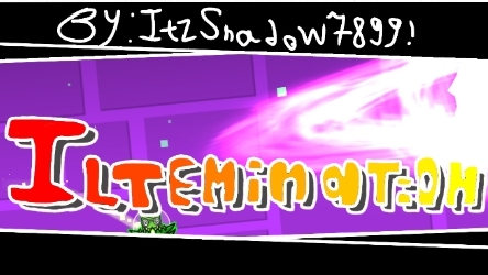 Iltemination By Itzshadow7899!