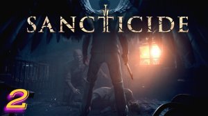 Sancticide Прохождение #2 Птичка в клетке