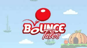 Игра Bounce Tales Полное прохождение