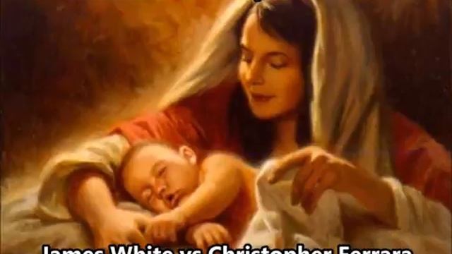 Immaculate Conception Debate - James White Vs Christopher Ferrara