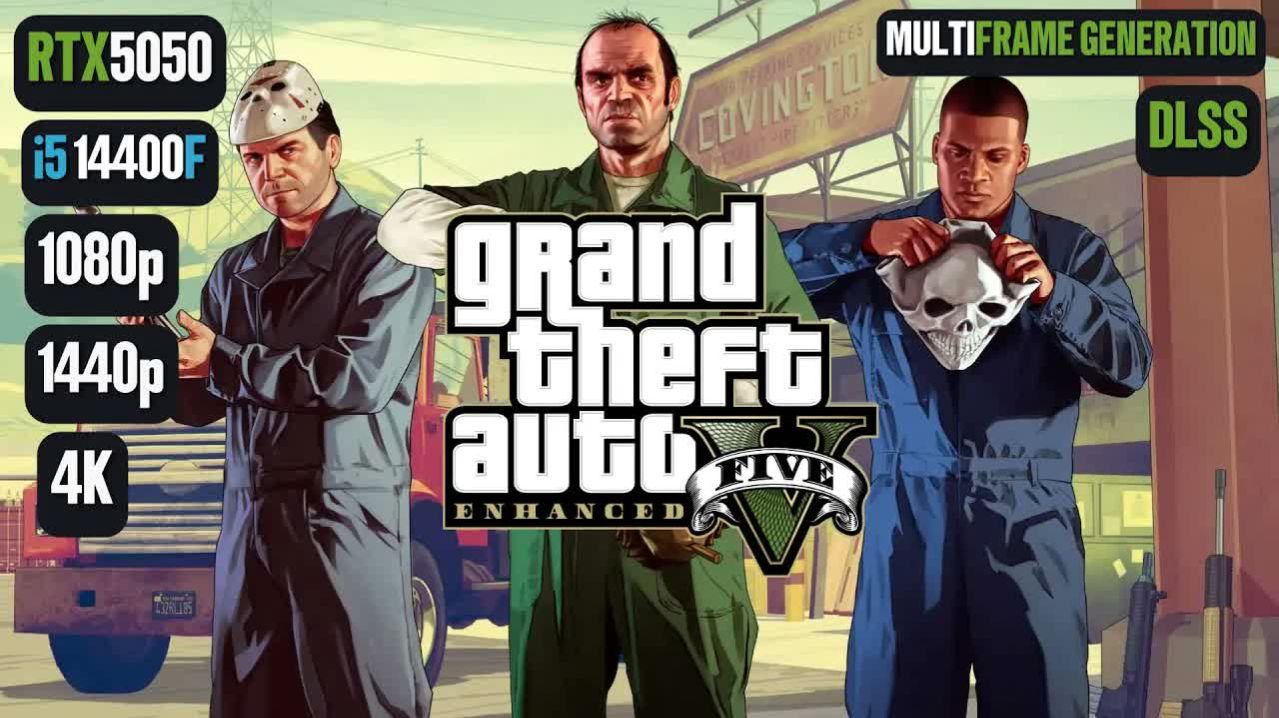 GTA 5 | RTX 5050 + I5 14400F | 1080p, 1440p, 4K | DLSS, FG