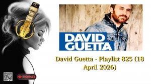 David Guetta - Playlist 825 (18 April 2026)