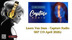 Laura Van Dam - Capture Radio 087 (19 April 2026)