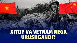 🍿 Sotsialistik lagerdagi bo‘linish — ikki do‘st davlat, Xitoy va Vyetnam nega urushgandi?