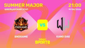 ENDGAME VS KANG DAE   SUMMER MAJOR 2026