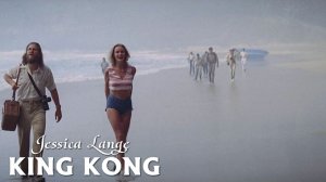 Jessica Lange, Jeff Bridges (King Kong, 1976)