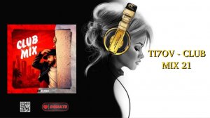 TI7OV - CLUB MIX 21