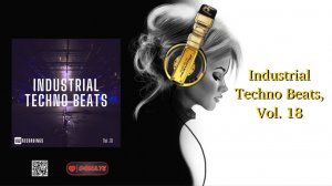 Industrial Techno Beats, Vol. 18