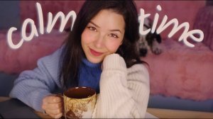 ASMR: Spend Time Chilling With Me! 😴