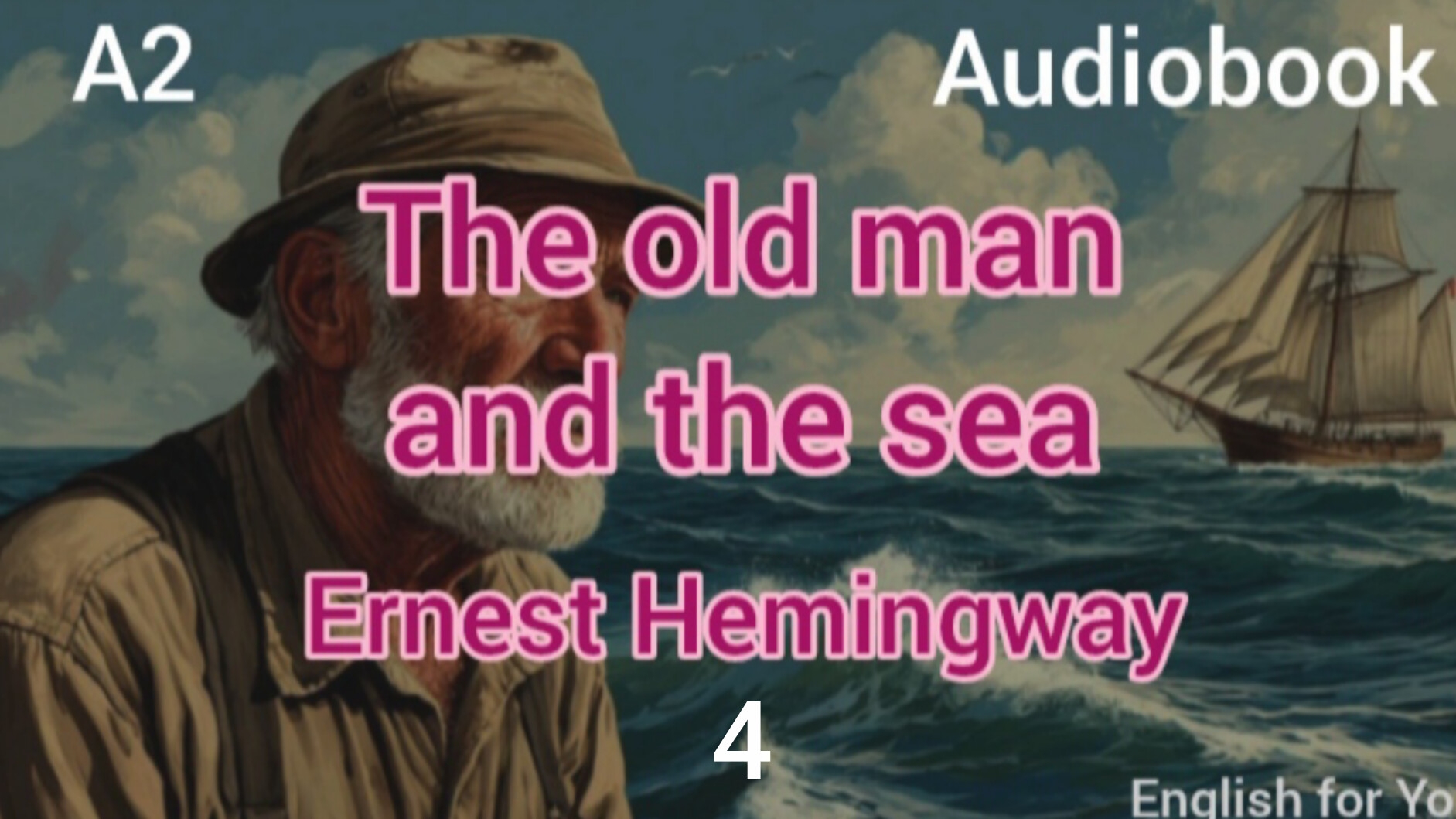 A2. The Old Man And The Sea By Ernest Hemingway. Audiobook. Chapter 4.