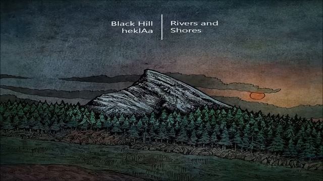 Black Hill & HeklAa - Rivers & Shores [Full Album]