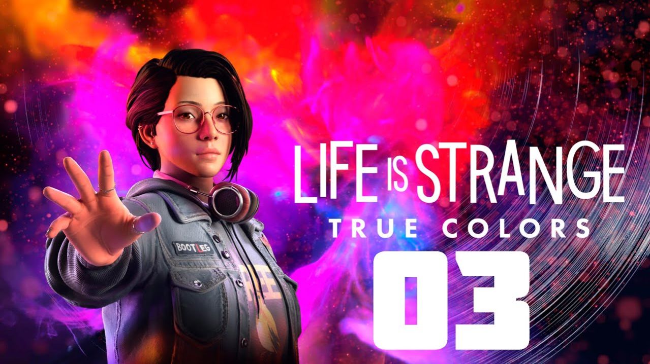 Life is Strange True Colors - Глава 1.3 - Сторона А