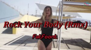 FatFoont - Rock Your Body (Remix)